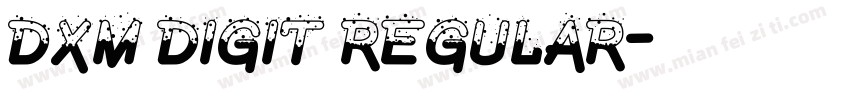 DXM DIGIT Regular字体转换